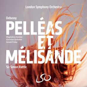 Download track Pourquoi Pleures-Toi? Simon Rattle, Christian Gerhaher, Gerald Finley, Kožená Magdalena, London Symphony Orchestra