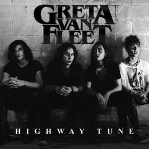 Download track Highway Tune Greta Van Fleet