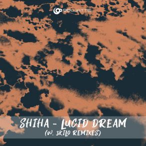 Download track Lucid Dream 2 (3Kilo Remix) Shiha3Kilo