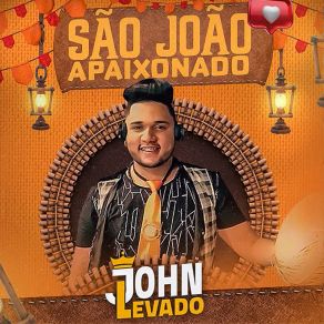 Download track Agente Vai Se Amar John Levado