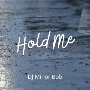 Download track Wet Hair DJ Minor Bob