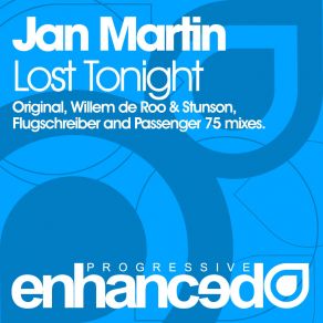 Download track Lost Tonight (Willem De Roo & Stunson Remix) Jan MartinWillem De Roo