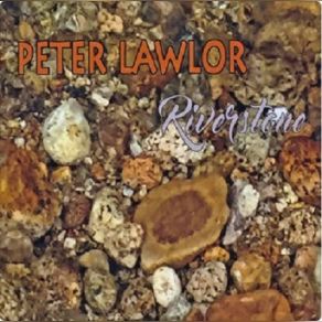 Download track Riverstone Peter Lawlor