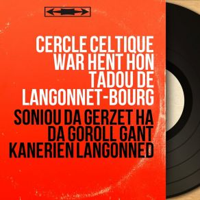 Download track Er Goal Vuhe Cercle Celtique War Hent Hon Tadou De Langonnet-Bourg