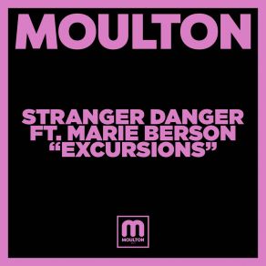 Download track Excursions Stranger Danger