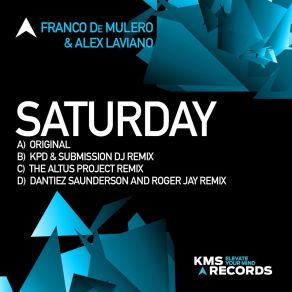 Download track Saturday (KPD & Submission DJ Extended Remix) Alex LavianoKpd