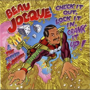 Download track Check It Out, Lock It In Beau Jocque & The Zydeco Hi-Rollers