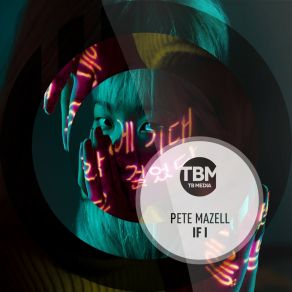 Download track If I (Jakle Edit) Pete MazellJAKLE