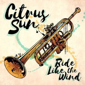 Download track Ride Like The Wind Citrus SunImaani