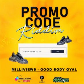 Download track Good Body Gyal Milliviews