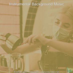 Download track Peaceful Saxophone Bossa Nova - Vibe For Morning Coffee Instrumental Background Music