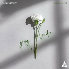 Download track Going Louder (Original Edit) Deep FactoryJackie Huver