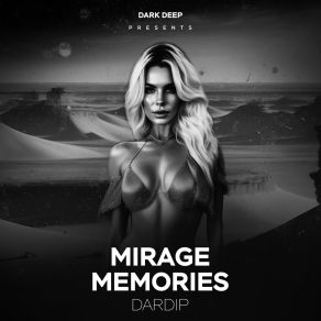 Download track Mirage Sun DARDIP