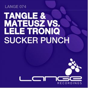 Download track Sucker Punch (Johnny Yono Remix) Lele Troniq, Tangle & MateuszJohnny Yono