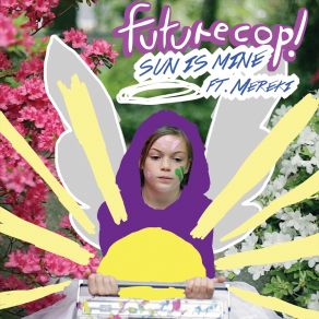 Download track Sun Is Mine Futurecop!, Mereki