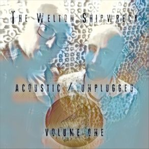 Download track Gone Campin' (Sunburn Smiles) - Acoustic The Welton Shipwreck