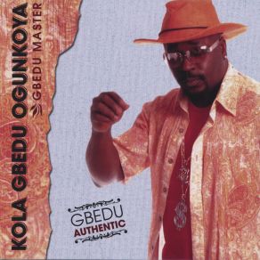 Download track Kola Gbedu Ogunkoya - Oloro Kola Gbedu Ogunkoya