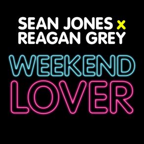 Download track Weekend Lover (Vocal Mix) Reagan Grey