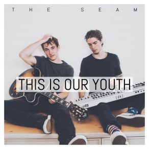 Download track Our Youth Seam