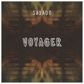 Download track Voyager, Pt. 1 Saxado