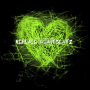 Download track Replace Heartbeatz (Herzblut) Museum Of Neurotic Origins