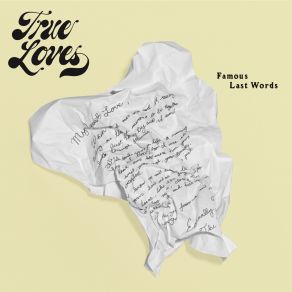 Download track Famous Last Words (2022 Remaster) True Loves