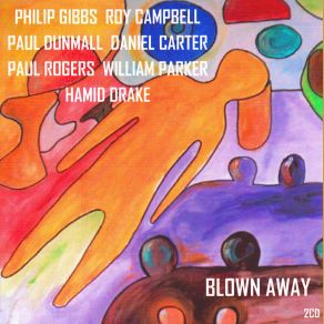 Download track Ponticle Paul Rogers, William Parker, Hamid Drake, Daniel Carter, Paul Dunmall, Philip Gibbs, Roy Campbell