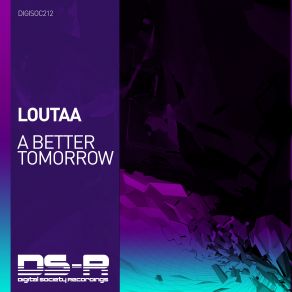 Download track A Better Tomorrow (Extended Mix) Loutaa