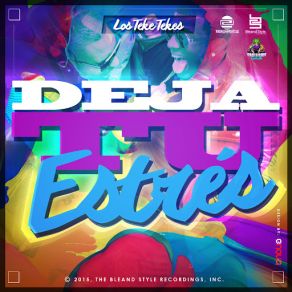 Download track Deja Tu Estrés Los Teke Teke