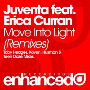 Download track Move Into Light (Teen Daze Remix) Juventa, Erica Curran