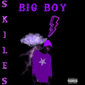 Download track BIG BOY (INTRO) Skiles