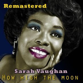 Download track Love Me Or Leave Me (Remastered) Sarah Vaughan