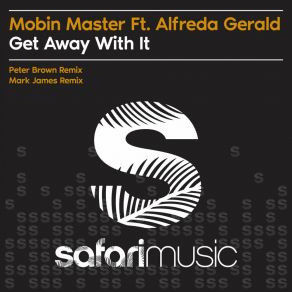 Download track Get Away With It (Peter Brown Remix) MOBIN MASTERPeter Brown, Alfreda Gerald