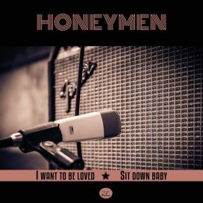 Download track I Want To Be Loved The Honeymen