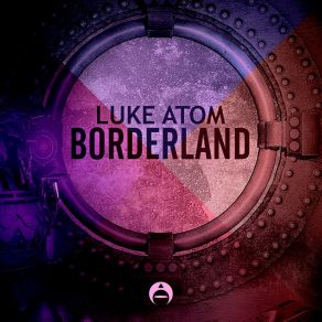 Download track Borderland Luke Atom