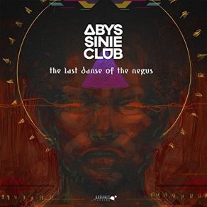 Download track The Last Dance Of The Negus Abyssinie ClubRabbi Darkside