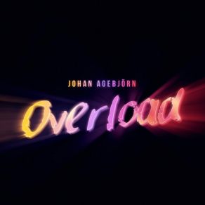 Download track Overload Johan Agebjörn