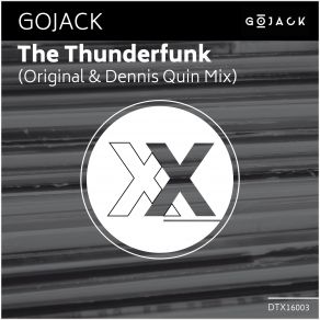 Download track The Thunderfunk (Original Mix) Gojack