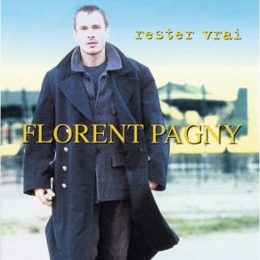 Download track Est - Ce Que Tu Me Suis? Florent Pagny