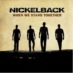 Download track When We Stand Together Nickelback