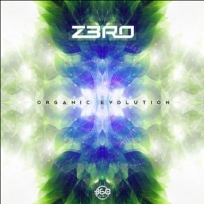 Download track Organic Evolution Z3ro