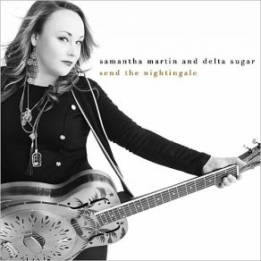 Download track Mississippi Sun Samantha Martin, Delta Sugar