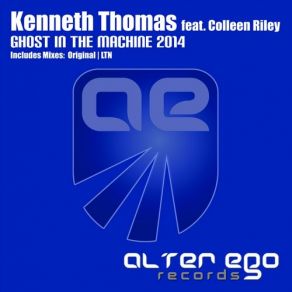 Download track Ghost In'the Machine 2014 (Ltn Remix) Kenneth Thomas, Colleen Riley