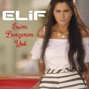 Download track Eşim Benzerim Yok Elif