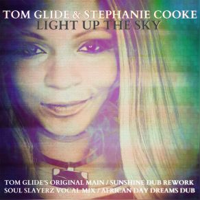 Download track Light Up The Sky (Soul Slayerz 's Vocal Mix) Stephanie Cooke