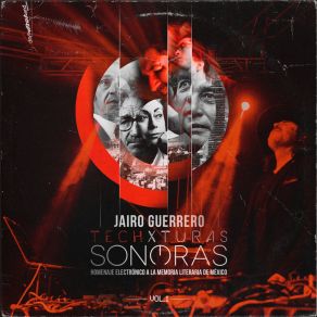 Download track Palabras De Un Rencoroso (Homenaje A Juan José Arreola) Techxturas SonorasJuan Jose Arreola