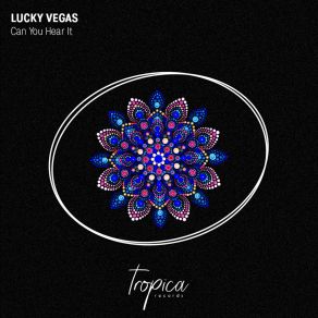 Download track Can You Hear It (Original Mix) Lucky Vegas