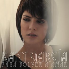 Download track Para Volver A Amar Kany García