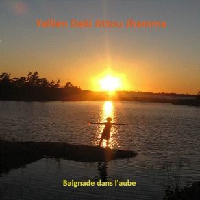 Download track J`monte Au Yukon!  Yallien Daki Attou Jhamma