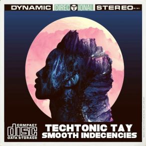 Download track Smooth Indecencies (Spin Worx Deeper Mix) TechTonic'TaySpin-Worx